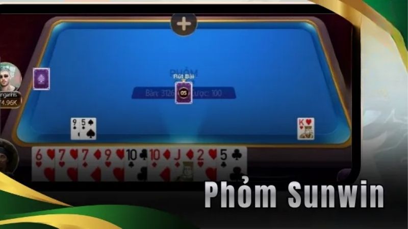 Phỏm Sunwin | Mẹo Chơi Ù To Và Hạ Bài Chuẩn Cao Thủ